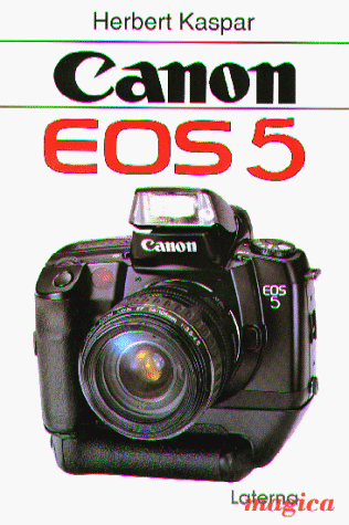 Beispielbild fr Canon EOS 5. zum Verkauf von Versandantiquariat Schfer