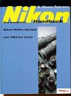 Stock image for NIKON - Das komplette Handbuch / NIKON Reflex-System von 1959 bis heute (1998) for sale by medimops