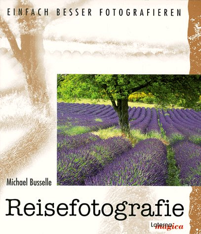 Reisefotografie - Busselle, Michael