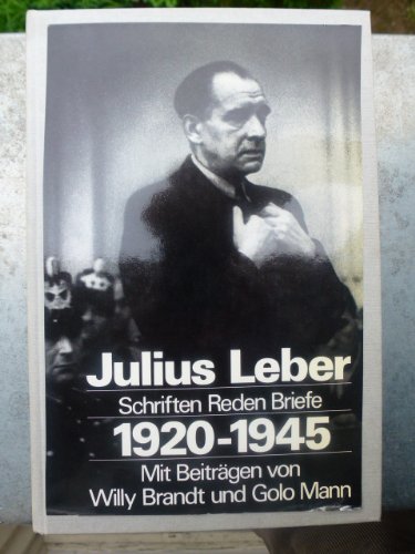Schriften, Reden, Briefe. - Julius Leber