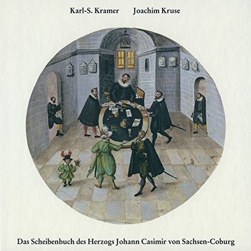 Beispielbild fr Das Scheibenbuch des Herzogs Johann Casimir von Sachsen-Coburg: Adelig-brgerliche Bilderwelt auf S zum Verkauf von medimops
