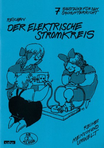 Stock image for Mensch und Umwelt. Der elektrische Stromkreis: Bausteine fr den Sachunterricht for sale by medimops
