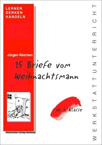Stock image for 15 Briefe vom Weihnachtsmann: Lernen. Denken. Handeln. Werkstattunterricht for sale by medimops