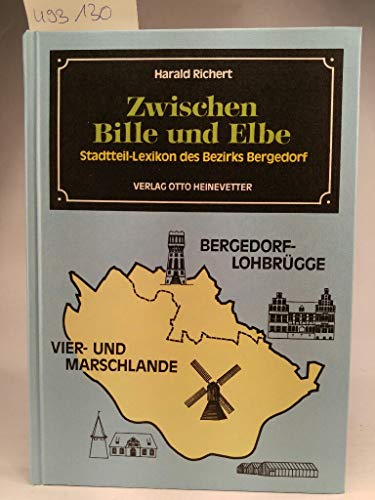 Beispielbild fr Zwischen Bille und Elbe : Stadtteil-Lexikon d. Bezirks Bergedorf. zum Verkauf von Hbner Einzelunternehmen