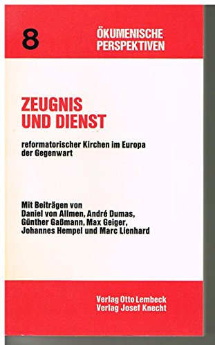 Beispielbild fr Zeugnis und Dienst reformatorischer Kirchen im Europa der Gegenwart zum Verkauf von Martin Preu / Akademische Buchhandlung Woetzel