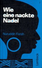9783874761550: Wie eine nackte Nadel: Roman aus Somali (Livre en allemand)
