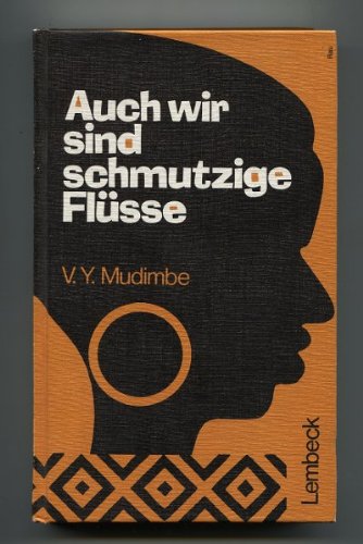 Beispielbild fr Auch wir sind schmutzige Flsse: Erzhlungen aus Zaire zum Verkauf von Versandantiquariat Felix Mcke