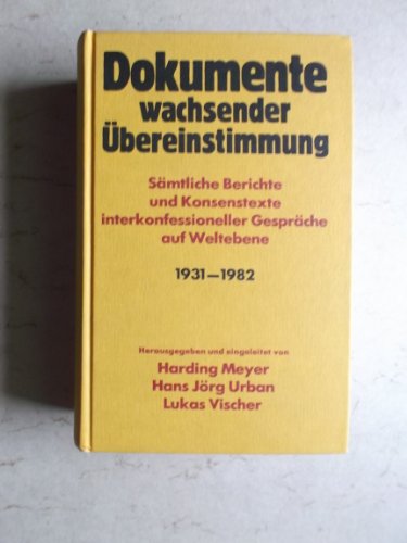 Stock image for Dokumente wachsender bereinstimmung. Smtliche Berichte und Konsenstexte. 1931-1982 for sale by Buchpark