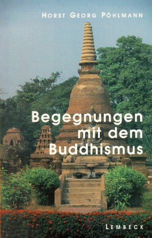 Stock image for Begegnungen mit dem Buddhismus for sale by medimops