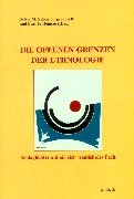 9783874763561: Die offenen Grenzen der Ethnologie Schlaglichter auf ein sich wandelndes Fach; Klaus E. Mueller zum