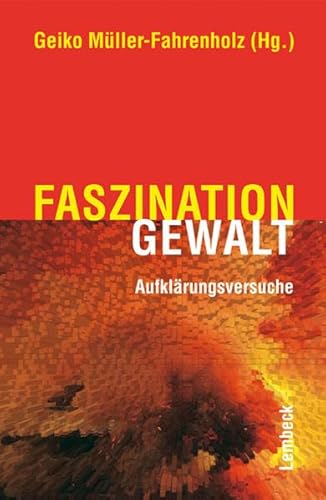 9783874764926: Faszination Gewalt: Aufklrungsversuche