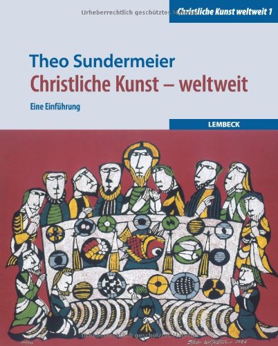Christliche Kunst - weltweit (9783874765428) by Theo Sundermeier