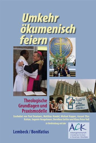 Umkehr ökumenisch feiern Theologische Grundlagen und Praxismodelle - Deselaers, Paul, Matthias Haudel und Michael Kappes