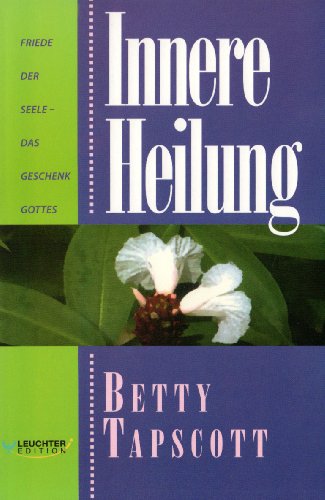 Innere Heilung (9783874821933) by Tapscott, Betty