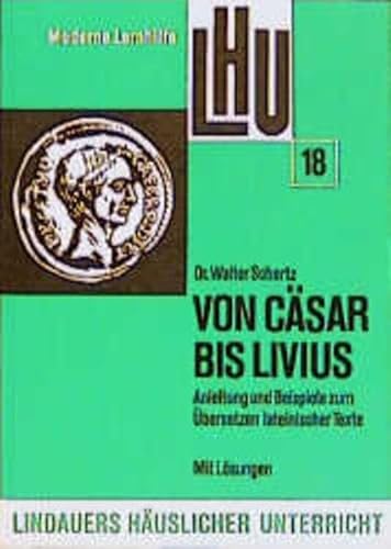 Stock image for Lindauers huslicher Unterricht, Bd.18, Von Caesar bis Livius for sale by medimops