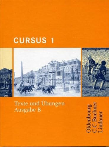 Cursus - Ausgabe B. Dreibändiges Unterrichtswerk für Latein: Texte und Übungen 1