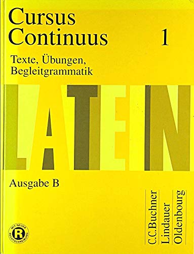 Imagen de archivo de Cursus Continuus - Ausgabe B: Texte, bungen, Begleitgrammatik 1 a la venta por Buchmarie
