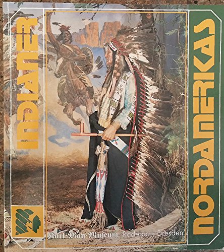 Stock image for Indianer Nordamerikas: Karl-May-Museum Radebeul Dresden for sale by medimops
