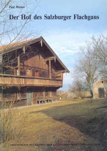 Beispielbild fr AH 47 - Der Hof des Salzburger Flachgaus Bayerische Hauslandschaften II (Arbeitshefte des Bayerischen Landesamtes für Denkmalpflege) [Paperback] Autorenkollektiv zum Verkauf von tomsshop.eu