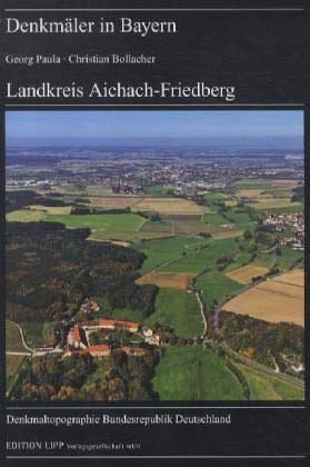 9783874905916: Denkmler in Bayern Landkreis Aichach-Friedberg