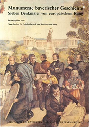 Beispielbild fr Monumente bayerischer Geschichte : Sieben 7 Denkmäler von europäischem Rang. [Perfect Paperback] zum Verkauf von tomsshop.eu