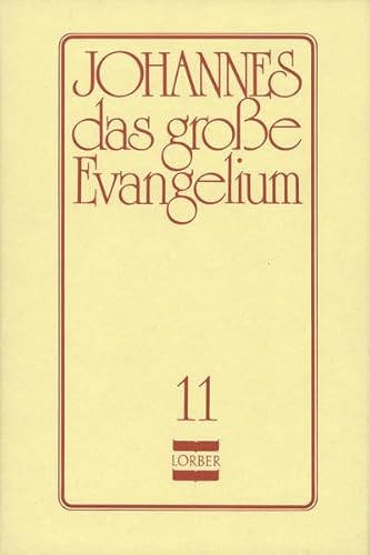 Beispielbild fr Johannes, das grosse Evangelium: Johannes, das groe Evangelium, 11 Bde., Ln, Bd.11 zum Verkauf von medimops