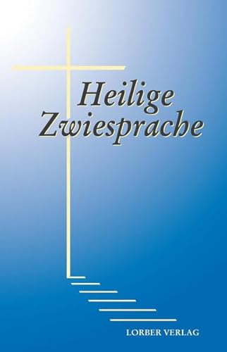 Imagen de archivo de Heilige Zwiesprache: Gebete und Andachten a la venta por medimops