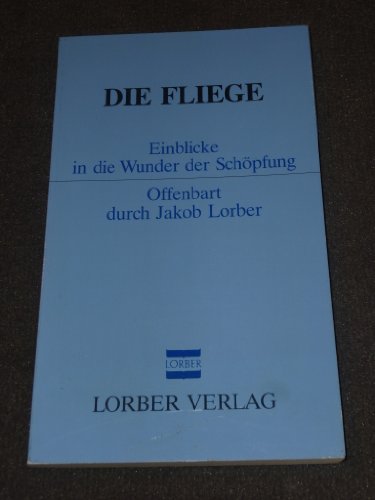 Beispielbild fr Die Fliege: Einblicke in die Wunder der Schpfung zum Verkauf von medimops