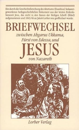 Stock image for Briefwechsel zwischen Abgarus Ukkama, Frst von Edessa, und Jesus von Nazareth: Geschenkausgabe for sale by medimops