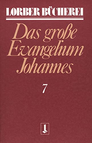 Stock image for Johannes, das grosse Evangelium: Johannes, das groe Evangelium, 11 Bde., Kt, Bd.7 for sale by medimops