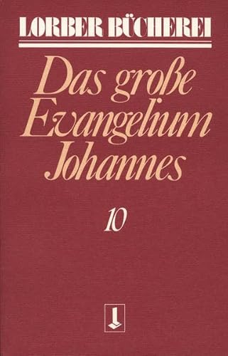 Imagen de archivo de Johannes, das grosse Evangelium: Johannes, das groe Evangelium, 11 Bde., Kt, Bd.10 a la venta por medimops