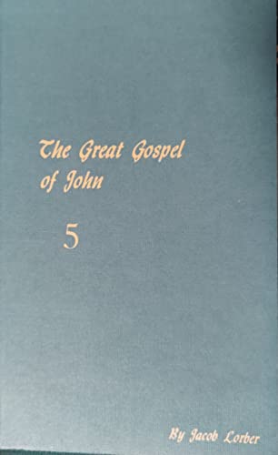 Beispielbild fr The Great Gospel of John Vol. V (Condensed) zum Verkauf von HPB-Ruby