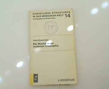 Stock image for Der Mensch in der modernen Philosophie (Christliche Strukturen in der modernen Welt ; Bd. 14) (German Edition) for sale by Book House in Dinkytown, IOBA