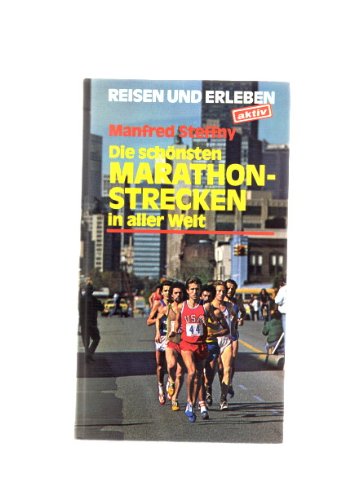 Stock image for Die schnsten Marathon- Strecken in aller Welt (6868 908) for sale by medimops