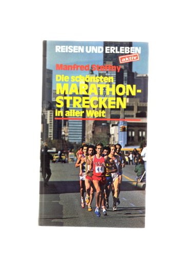 9783874983495: Die schnsten Marathon- Strecken in aller Welt (6868 908)