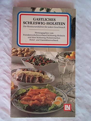 9783874983563: Gastliches Schleswig-Holstein. Der Restaurantfhrer fr jeden Geschmack