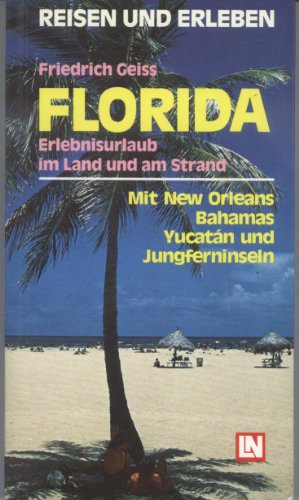 Stock image for Florida. Erlebnisurlaub im Land und am Strand for sale by Versandantiquariat Felix Mcke