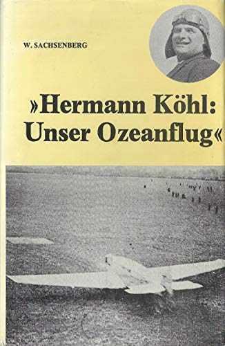 Stock image for Unser Ozeanflug : Erlebnisse e. dt. Flugpioniers. for sale by medimops