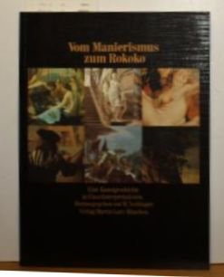 Vom Manierismus zum Rokoko: Eine Kunstgeschichte in Einzelinterpretationen (German Edition) (9783875010725) by Nerdinger, Winfried