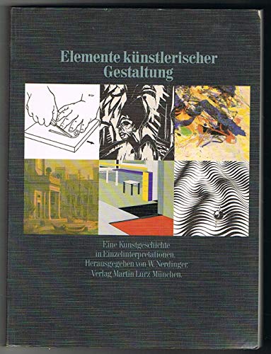 Stock image for Elemente knstlerischer Gestaltung. Eine Kunstgeschichte in Einzelinterpretationen for sale by medimops