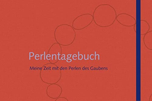 Perlentagebuch : Meine Zeit mit den Perlen des Glaubens - Susanne Pertiet