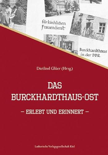 Das Burckhardthaus-Ost: ? erlebt und erinnert ?