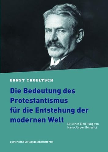 9783875033069: Die Bedeutung des Protestantismus fr die Entstehung der modernen Welt: Mit einer Einleitung von Hans-Jrgen Benedict