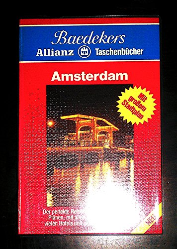 Amsterdam. [Konzeption u. Bearb.: Redaktionsbüro Harenberg, Schwerte. Text:. Gesamtleitung: Peter Baumgarten] / Baedekers Allianz-Taschenbücher ; 1800 - Reitzig, Karin