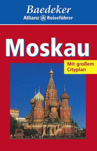 Moskau : [viele aktuelle Tips, Hotels, Restaurants]. [Text: Birgit Borowski ; Bernhard Pollmann. ...