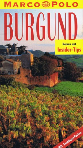 Stock image for Burgund. Marco Polo Reisefhrer. Reisen mit Insider- Tips for sale by medimops