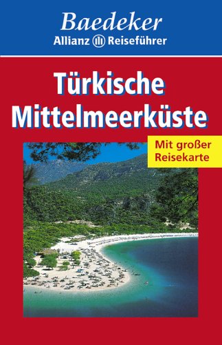 Türkische Küsten. Mit großer Reisekarte; der perfekte Reiseführer mit allen Sehenswürdigkeiten, v...