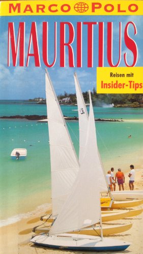 Mauritius : Reiseführer mit Insider-Tips. diesen Führer schrieben Freddy Langer und Britta Weimer-Langer / Marco Polo - Langer, Freddy und Britta Weimer-Langer