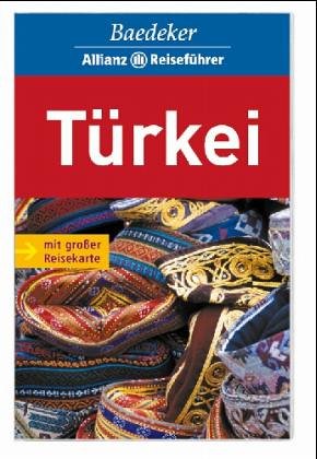 Türkei. [Basistext: Astrid Feltes-Peter ; Volker Höhfeld. Textbeitr.: Peter Baumgarten . Bearb. und Nachführung: Baedeker-Red. (Astrid Feltes-Peter)] / Baedeker-Allianz-Reiseführer - Feltes-Peter, Astrid und Volker Höhfeld