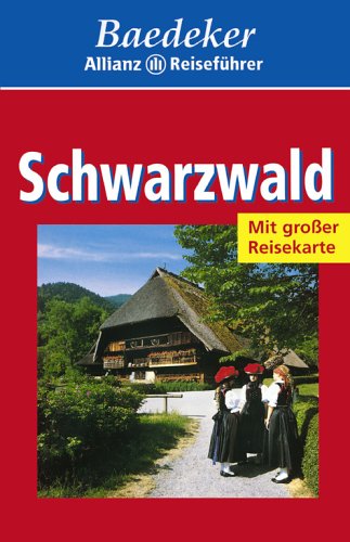 Schwarzwald. Baedekers Allianz Reiseführer Schwarzwald.